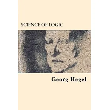Kniha Science of Logic (Georg Hegel)(Brožovaná)