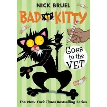 Kniha BAD KITTY GOES TO THE VET (Nick Bruel)(Brožovaná)