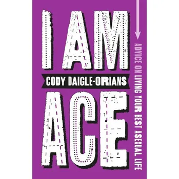 I Am Ace (CODY DAIGLE-ORIANS)(Brožovaná)
