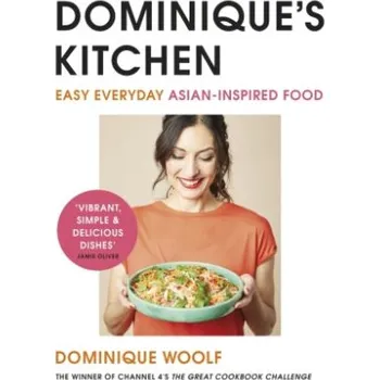 Populárně naučná literatura pro dospělé Dominique's Kitchen (Dominique Woolf)(Pevná)