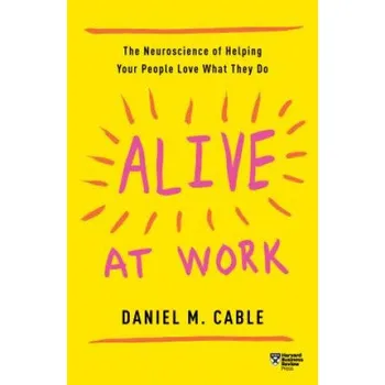 Alive at Work (Daniel M Cable)(Brožovaná)