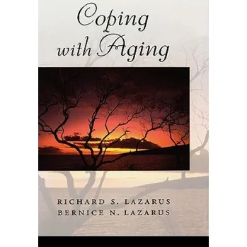 Cizí jazyk Coping with Aging (Richard S. Lazarus,Bernice N. Lazarus)(Pevná)