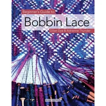 Cizojazyčná kniha Beginner's Guide to Bobbin Lace (Gillian Dye)(Brožovaná)