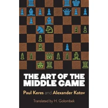 Cizojazyčná kniha Art of the Middle Game (Paul Keres)(Brožovaná)