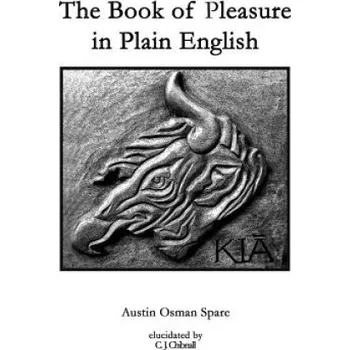 Cizojazyčná kniha Book of Pleasure in Plain English (Austin Osman Spare)(Brožovaná)