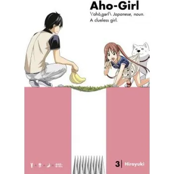 Aho-girl: A Clueless Girl 3 (Hiroyuki)(Brožovaná)