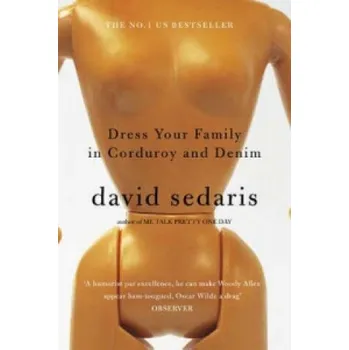 Cizojazyčná kniha Dress Your Family In Corduroy And Denim (David Sedaris)(Brožovaná)