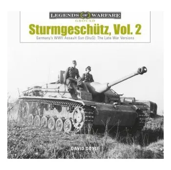 Cizojazyčná kniha Sturmgeschutz: Germany's WWII Assault Gun (StuG), Vol.2: The Late War Versions (David Doyle)(Pevná)