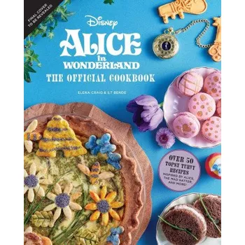Alice in Wonderland: The Official Cookbook (Elena Craig,S. T. Bende)(Pevná)