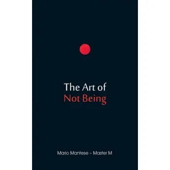 Umění Art of Not Being (Mario Mantese)(Brožovaná)