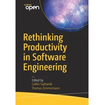 Učebnice Rethinking Productivity in Software Engineering (Caitlin Sadowski,Thomas Zimmermann)(Brožovaná)