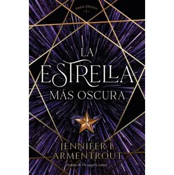 Cizojazyčná kniha LA ESTRELLA MAS OSCURA (ARMENTROUT,JENNIFER)(Brožovaná)