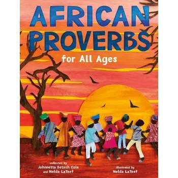 Cizojazyčná kniha African Proverbs for All Ages (Johnnetta B. Cole,Nelda Lateef)(Pevná)