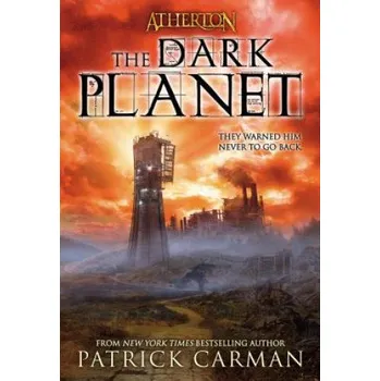 Cizí jazyk Atherton No. 3: The Dark Planet (Patrick Carman)(Brožovaná)