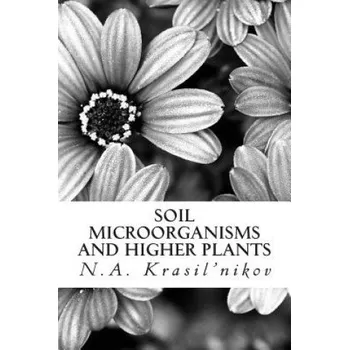 Cizí jazyk Soil Microorganisms and Higher Plants (N a Krasil'nikov)(Brožovaná)