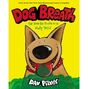 Učebnice Dog Breath: The Horrible Trouble with Hally Tosis (NE) (Dav Pilkey)(Pevná)