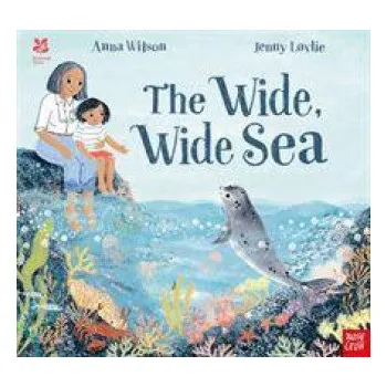 První čtění National Trust: The Wide, Wide Sea (Anna Wilson)(Brožovaná)