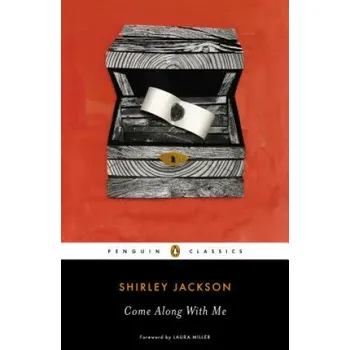 Come Along with Me (Shirley Jackson,Stanley Edgar Hyman,Laura Miller)(Brožovaná)