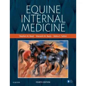 Equine Internal Medicine (Stephen M. Reed,Warwick M. Bayly,Debra C. Sellon)(Pevná)
