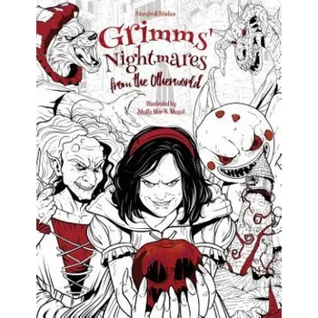 Cizojazyčná kniha Grimms' Nightmares from the Otherworld: Adult Coloring Book (Horror, Halloween, Classic Fairy Tales, Stress Relieving) (Julia Rivers)(Brožovaná)