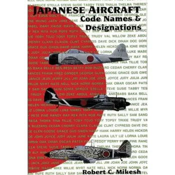 Cizojazyčná kniha Japanese Aircraft Code Names & Designations (Robert C. Mikesh)(Brožovaná)