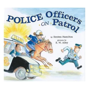 Učebnice Police Officers on Patrol (Kersten Hamilton,R. W. Alley)(Pevná)