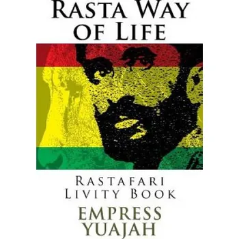 Kniha Rasta Way of Life: Rastafari Livity Book (Empress Yuajah MS)(Brožovaná)