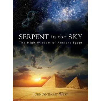 Serpent in the Sky (John Anthony West)(Brožovaná)