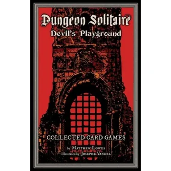 Kniha Dungeon Solitaire: Devil's Playground: Collected Card Games (Matthew Lowes)(Brožovaná)