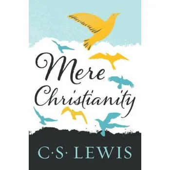 Mere Christianity (Clive St. Lewis)(Brožovaná)