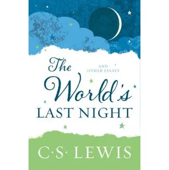 Učebnice The World's Last Night: And Other Essays (C S Lewis)(Brožovaná)