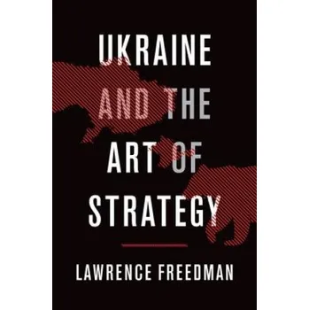 Učebnice Ukraine and the Art of Strategy (Lawrence Freedman)(Pevná)