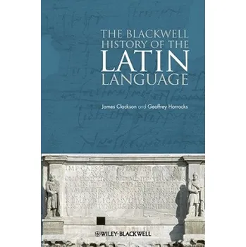 Učebnice Blackwell History of the Latin Language (James Clackson)(Brožovaná)