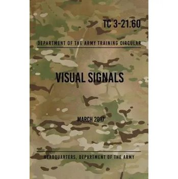 Cizí jazyk TC 3-21.60 Visual Signals: March 2017 (Headquarters Department of The Army)(Brožovaná)