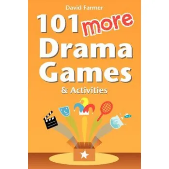 Cizí jazyk 101 More Drama Games and Activities (David Farmer)(Brožovaná)