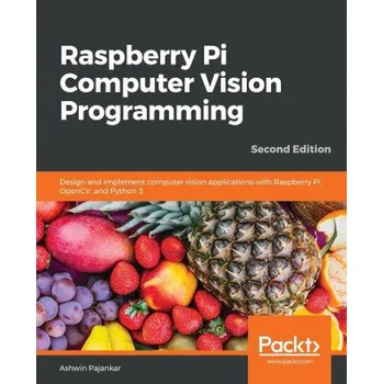 Technika Raspberry Pi Computer Vision Programming (Ashwin Pajankar)(Brožovaná)
