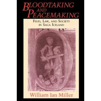 Cizojazyčná kniha Bloodtaking and Peacemaking (William Ian Miller)(Brožovaná)