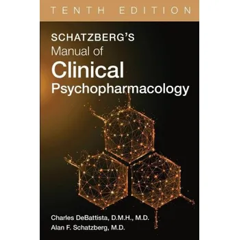 Schatzberg's Manual of Clinical Psychopharmacology (Charles (Stanford University School of Medicine ) DeBattista,Schatzberg,Alan F.,MD (Stanford University School of Medicine ))(Brožovaná)
