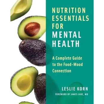 Nutrition Essentials for Mental Health (Leslie E. Korn)(Pevná)