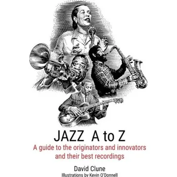Cizojazyčná kniha JAZZ A to Z: A guide to the originators and innovators and their best recordings (Brožovaná)