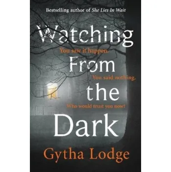 Cizojazyčná kniha Watching from the Dark (Gytha Lodge)(Brožovaná)