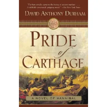 Cizojazyčná kniha Pride of Carthage: A Novel of Hannibal (David Anthony Durham)(Brožovaná)