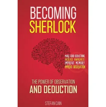 Cizí jazyk Becoming Sherlock: The Power of Observation & Deduction (Stefan Cain)(Brožovaná)