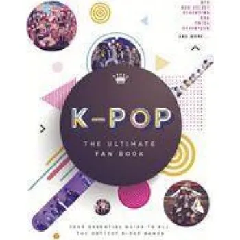 K-Pop: The Ultimate Fan Book (Malcolm Croft)(Pevná)