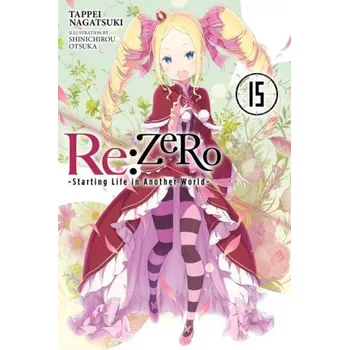 Cizojazyčná kniha Re:ZERO -Starting Life in Another World-, Vol. 15 (light novel) (Brožovaná)