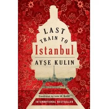 Cizojazyčná kniha Last Train to Istanbul (AY?E KULIN)(Brožovaná)