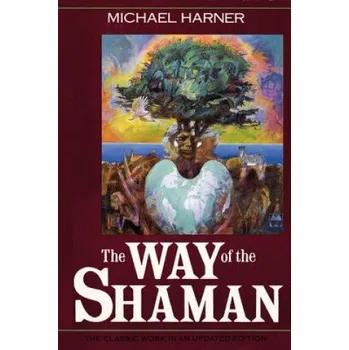 Cizojazyčná kniha The Way of the Shaman (Michael Harner)(Brožovaná)