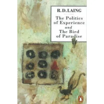 Cizojazyčná kniha Politics of Experience and The Bird of Paradise (R D Laing)(Brožovaná)
