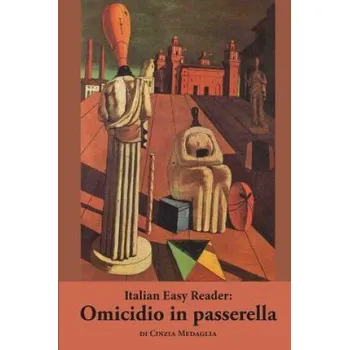 Cizojazyčná kniha Italian Easy Reader: Omicidio in passerella (Cinzia Medaglia,Martin R Seiffarth)(Brožovaná)