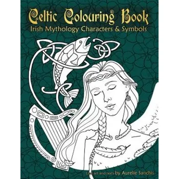 Kniha Celtic Colouring Book of Irish Mythology Characters & Symbols (Aurelie Sanchis)(Brožovaná)
